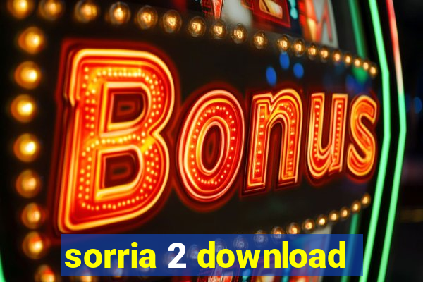 sorria 2 download