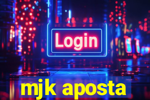 mjk aposta