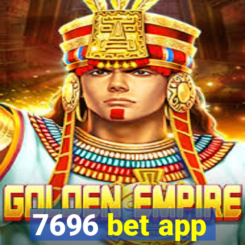 7696 bet app