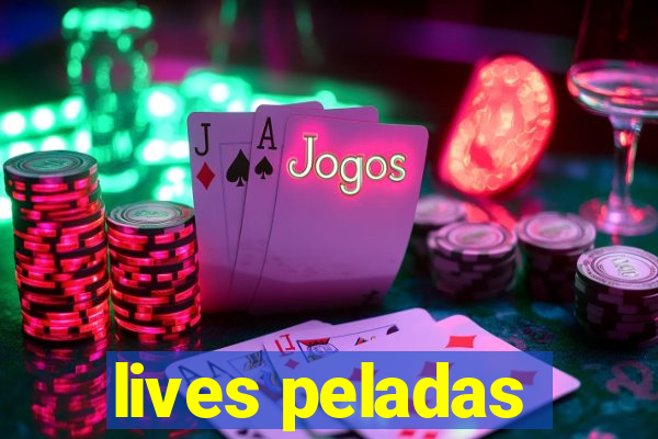 lives peladas