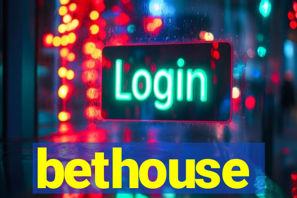 bethouse