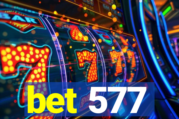 bet 577