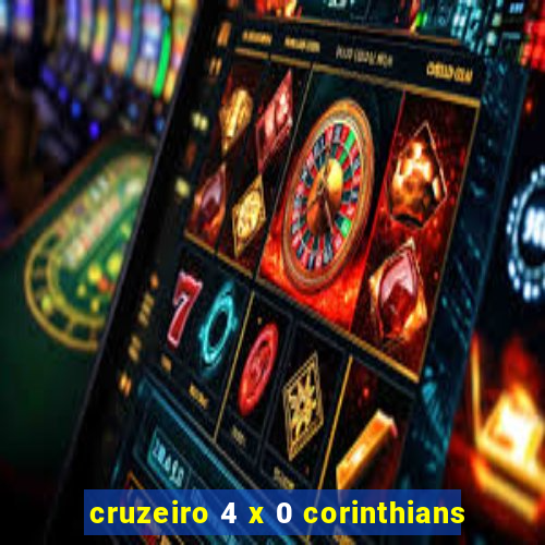 cruzeiro 4 x 0 corinthians