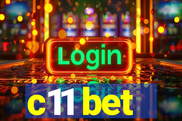 c11 bet