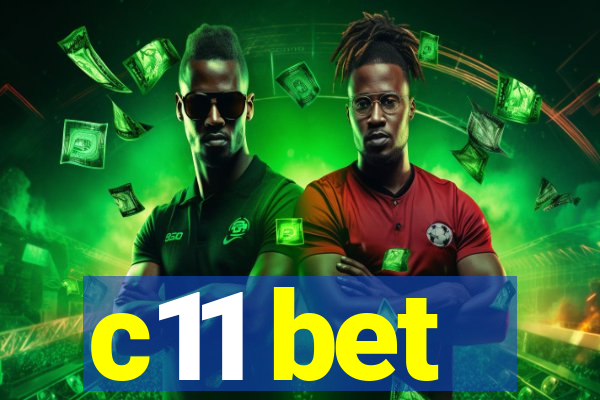 c11 bet