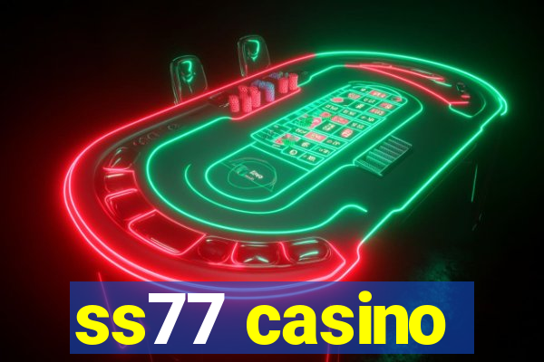 ss77 casino
