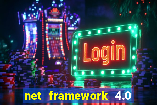 net framework 4.0 v 30319 windows 7