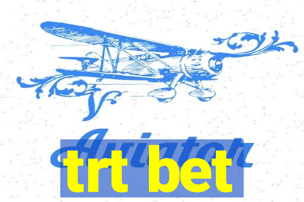trt bet