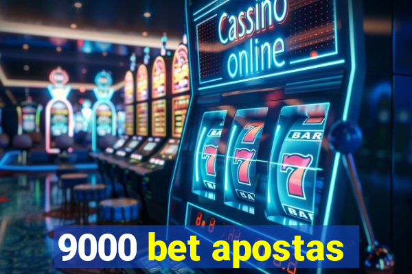 9000 bet apostas