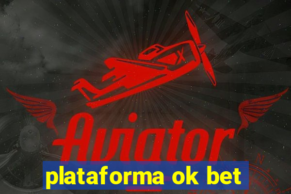 plataforma ok bet