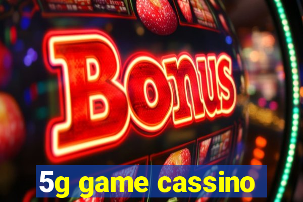 5g game cassino