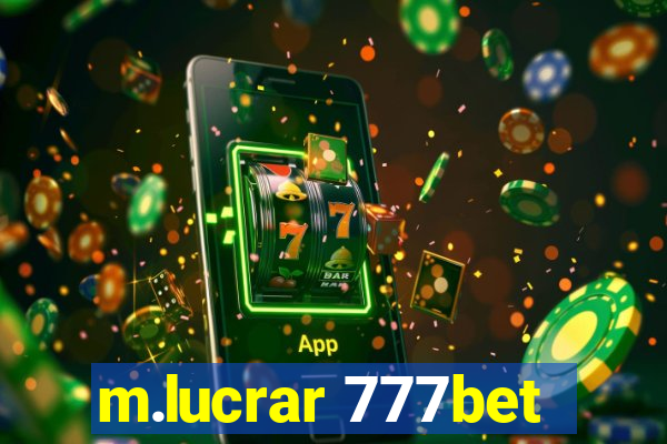 m.lucrar 777bet
