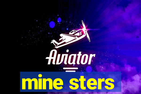 mine sters