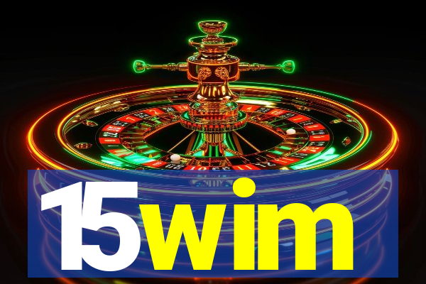 15wim