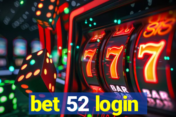 bet 52 login