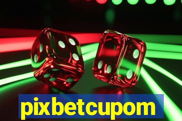 pixbetcupom