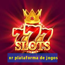 xr plataforma de jogos