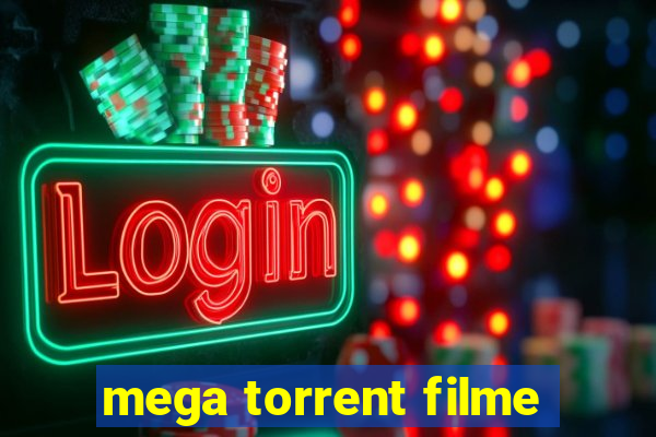 mega torrent filme