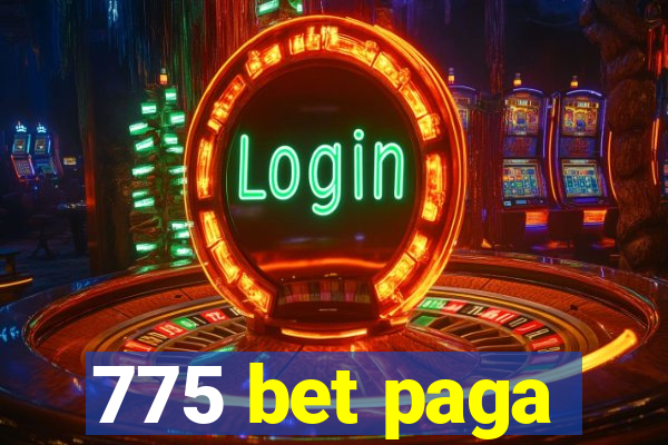 775 bet paga