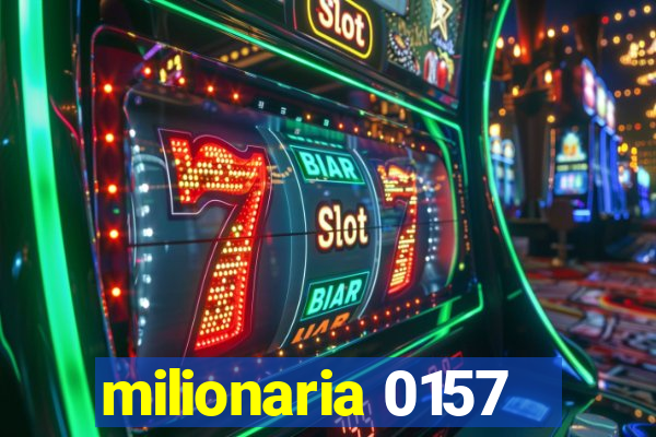 milionaria 0157