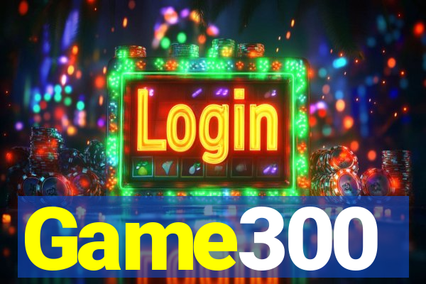 Game300