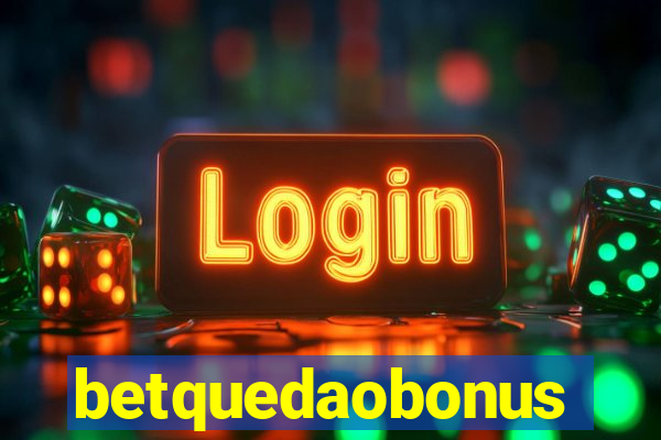 betquedaobonus