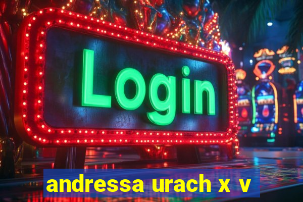 andressa urach x v
