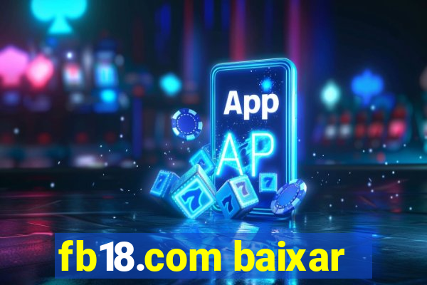 fb18.com baixar