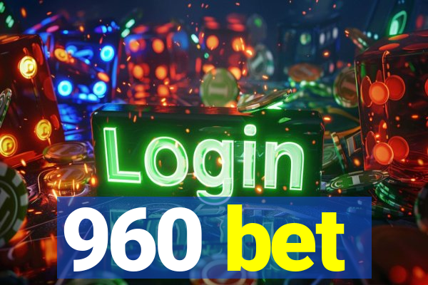 960 bet