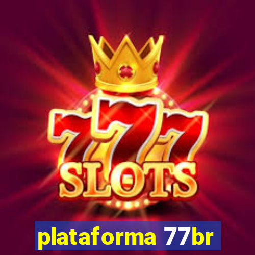 plataforma 77br