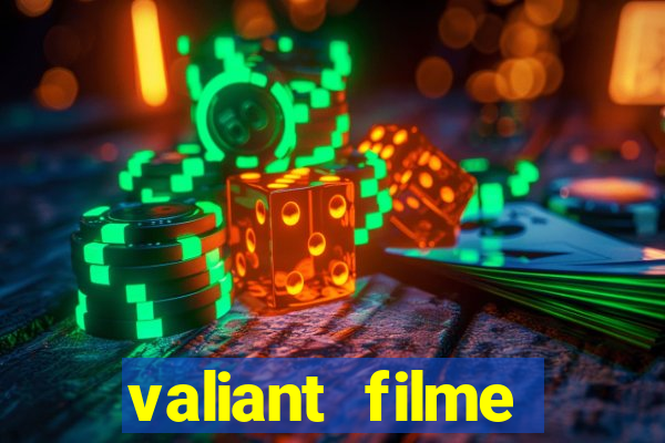 valiant filme completo dublado