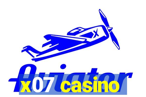 x07 casino