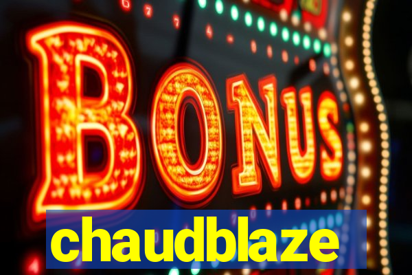 chaudblaze