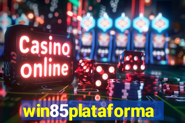 win85plataforma