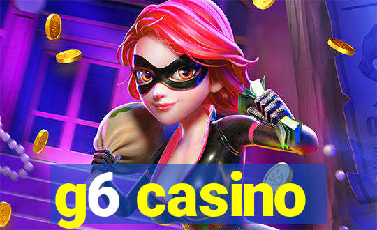 g6 casino