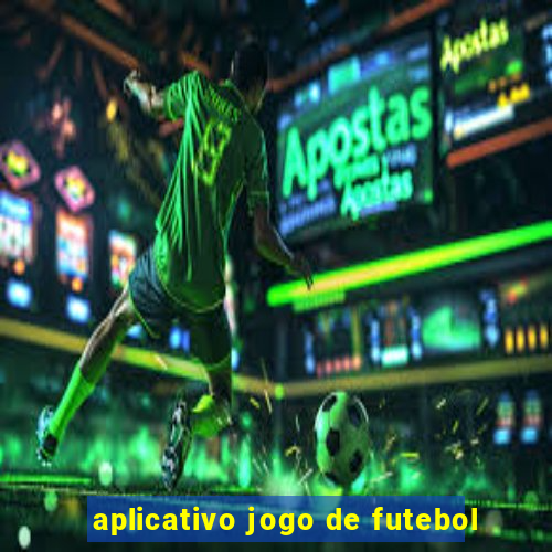 aplicativo jogo de futebol