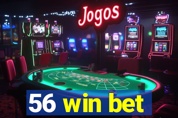 56 win bet