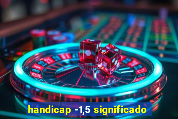 handicap -1,5 significado