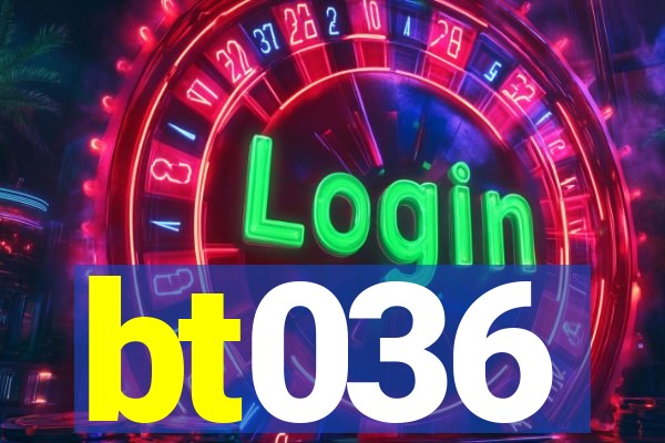 bt036