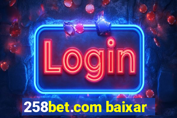 258bet.com baixar
