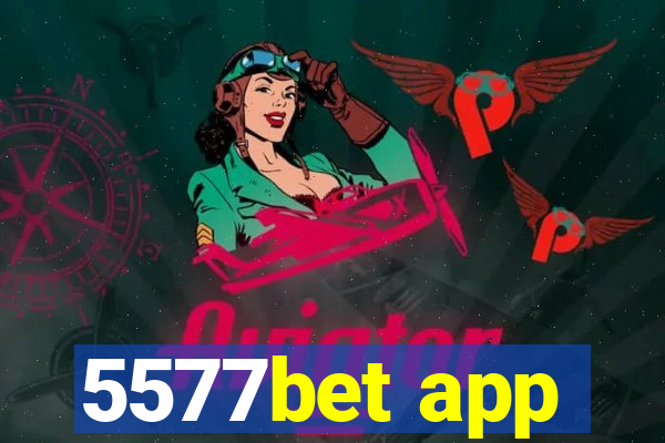 5577bet app