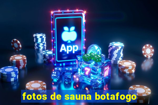 fotos de sauna botafogo