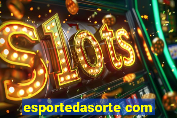 esportedasorte com