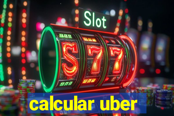 calcular uber