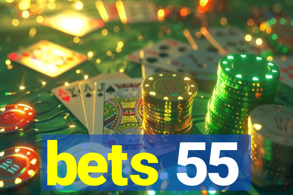 bets 55