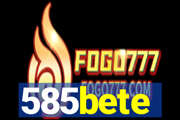 585bete