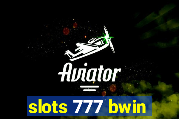 slots 777 bwin