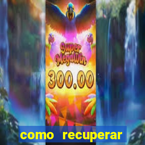 como recuperar conta no 7games