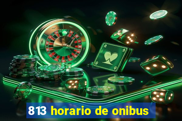 813 horario de onibus