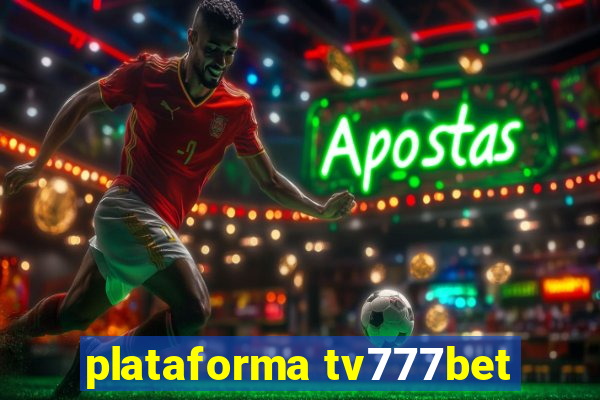 plataforma tv777bet